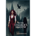 In the Stalker's Shadow