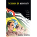 The Color of Modernity: São Paulo and the Making of Race and Nation in Brazil