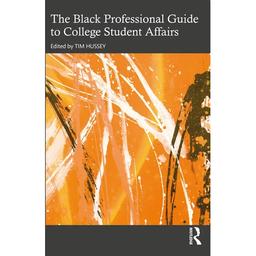 The Black Professional Guide to College Student Affairs