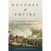 Outpost of Empire: The Napoleonic Occupation of Andalucia, 1810-1812 Volume 33