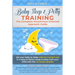 Baby Sleep& Potty Training: THE COMPLETE ATTACHMENT ORIENTED APPROACH GUIDE- Get Your Baby to Sleep Without Crying It Out in 4 Easy-To-Follow Step