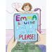 Emma Louise, Don't Do as You Please!