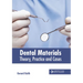 Dental Materials: Theory, Practice and Cases