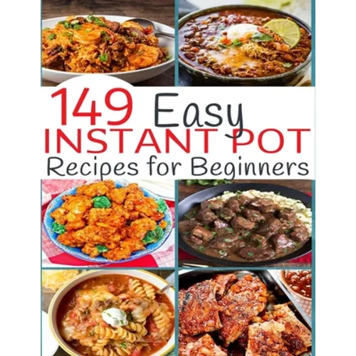 149 Easy Instant Pot Recipes for Beginners