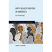 Anti-Black Racism in America: Is It Declining?
