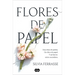Flores de Papel / Paper Flowers