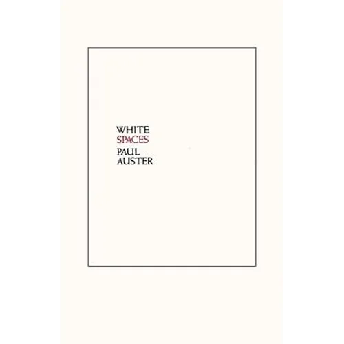 White Spaces: Selected Poems and Early Prose