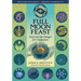 Full Moon Feast: Food and the Hunger for Connection