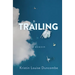 Trailing: A Memoir