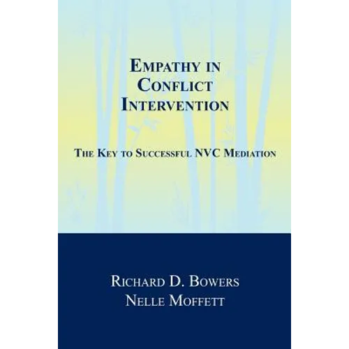 Empathy in Conflict Intervention: The Key to Successful NVC Mediation