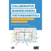 Collaborative Business Design: The Fundamentals: Improving and innovating the design of IT-driven business services