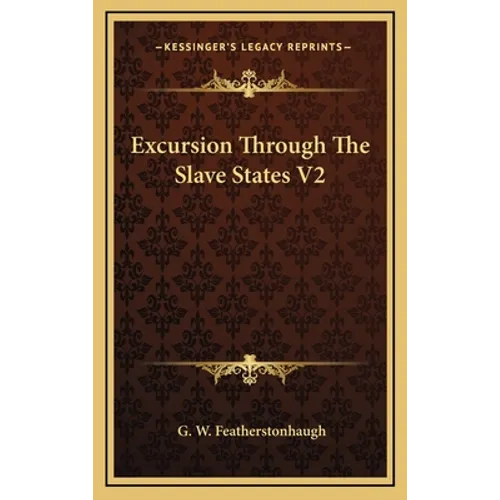 Excursion Through The Slave States V2
