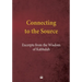 Connecting to the Source: Excerpts from the Wisdom of Kabbalah