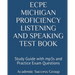 ECPE Michigan Proficiency Listening and Speaking Test Book: Study Guide with mp3s and Practice Exam Questions