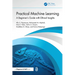 Practical Machine Learning: A Beginner's Guide with Ethical Insights