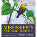 Mississippi's Natural Heritage: Photographs of Flora and Fauna