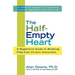 The Half-Empty Heart: A Supportive Guide to Breaking Free from Chronic Discontent