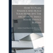 How To Plan, Finance And Build Your Home [by] The Architects' Small House Service Bureau