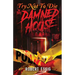 Try Not to Die: In This Damned House: An Extreme Interactive Adventure