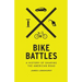 Bike Battles: A History of Sharing the American Road