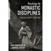 Practicing the Monastic Disciplines: Finding Deep Spirituality in a Shallow World