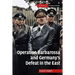 Operation Barbarossa and Germany's Defeat in the East