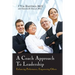 A Coach Approach to Leadership: Enhancing Performance, Empowering Others