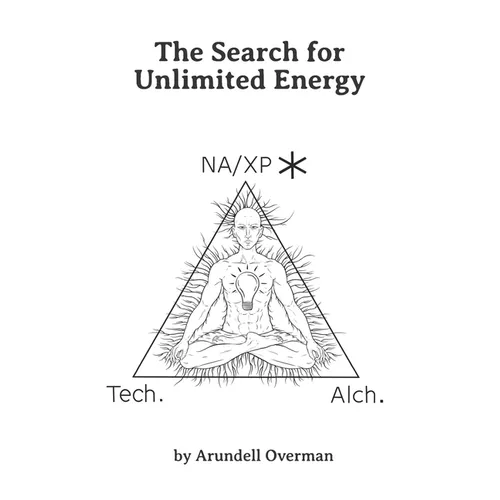 The Search for Unlimited Energy - Paperback