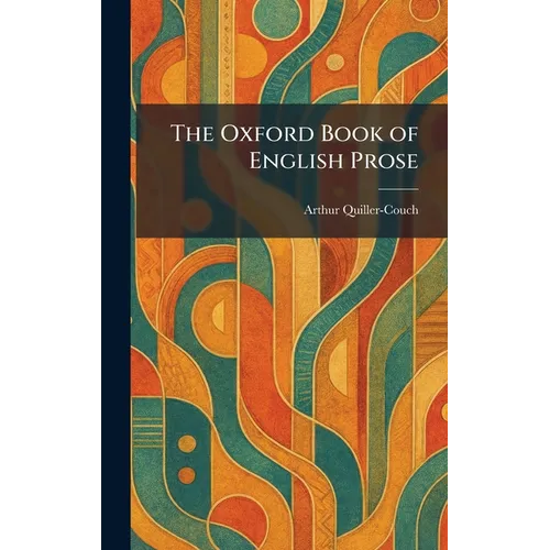 The Oxford Book of English Prose