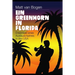Ein Greenhorn in Florida: Erlebnisse Eines Austauschjahres in Den USA