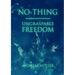 No-thing - ungraspable freedom