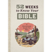 52 Weeks to Know Your Bible: A Devotional Study for Men