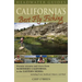 California's Best Fly Fishing: Premier Streams and Rivers from Northern California to the Eastern Sierra - Including Trout, Steelhead, Stripers and Sh