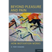 Beyond Pleasure and Pain: How Motivation Works