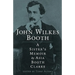 John Wilkes Booth: A Sisteras Memoir