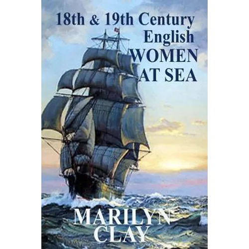 18th and 19th Century English Women at Sea