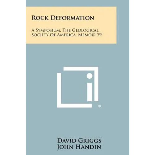 Rock Deformation: A Symposium, The Geological Society Of America, Memoir 79