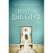 Just a Little Girl: How a Clinical Death Brought a Teenage Girl Face-To-Face with an Angel and Head-To-Toe with Her Faith