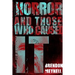 Horror and Those Who Caused It