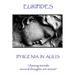 Euripides - Iphigenia in Aulis: "Love makes the time pass. Time makes love pass"