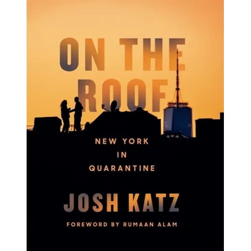 On the Roof: New York in Quarantine