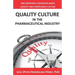 Quality Culture in the Pharmaceutical Industry: Implementing a Behavior-based Quality and Compliance Culture