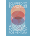 Equipped to Evangelize: A Biblical Foundation