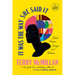 It Was the Way She Said It: Short Stories, Essays, and Wisdom