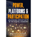 Power, Platforms & Participation