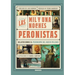 Las Mil Y Una Noches Peronistas: Relatos sobre peronismo de nuevo milenio