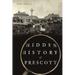 Hidden History of Prescott
