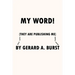 My Word!: (They are Publishing Me)