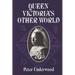 Queen Victoria's Other World