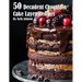 50 Decadent Chocolate Cake Layer Recipes